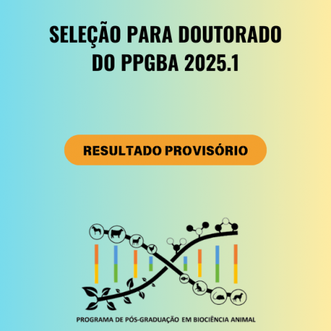 Resultado Provisório da seleção de Doutorado do programa de Pós-Graduação em Biociência Animal (PPGBA 2025.1)