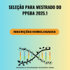 Homologação das inscrições para Mestrado do programa de Pós-Graduação em Biociência Animal (PPGBA 2025.1)