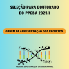 Ordem de apresentação dos projetos para seleção de Doutorado do programa de Pós-Graduação em Biociência Animal (PPGBA 2025.1)